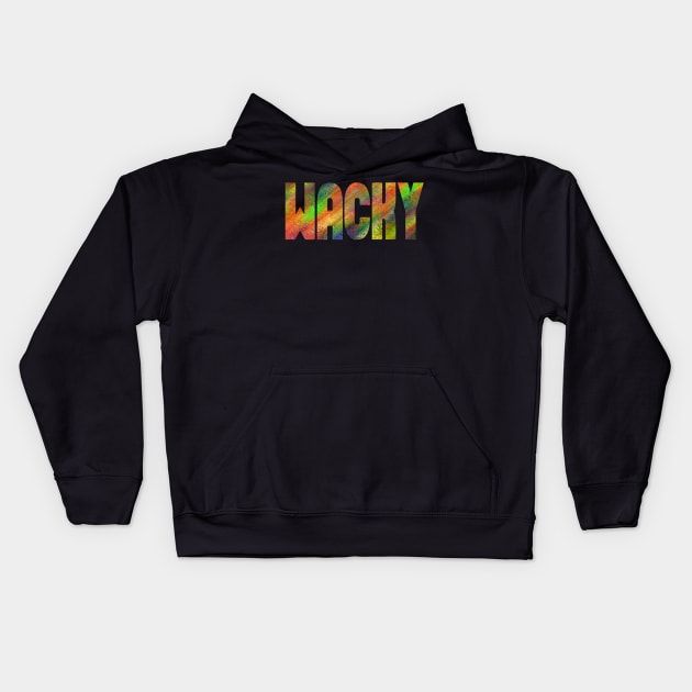 WACKY FUNNY COLORFUL Kids Hoodie by Anthony88